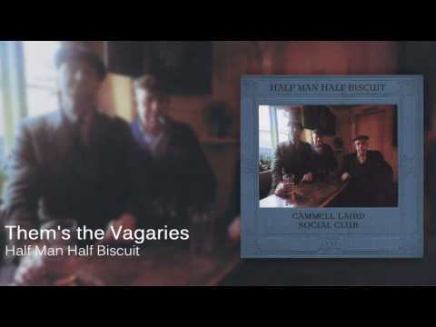 Them's The Vagaries - Half Man Half Biscuit