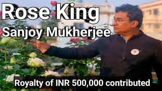ROSE KING🌹SANJOY MUKHERJEE AND BENGAL POT CULTURE||EXCLUSIVE VIDEO||PART-1||