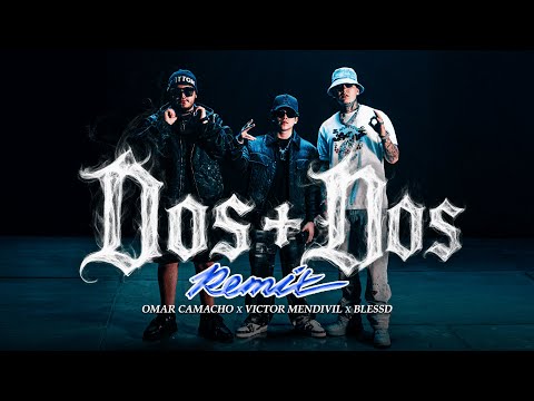 Omar Camacho, Victor Mendivil y Blessd - 2+2 REMIX
