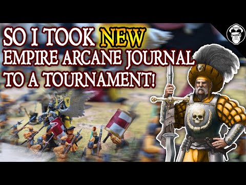 So I Took the NEW Empire Arcane Journal to a Tournament! | Warhammer The Old World