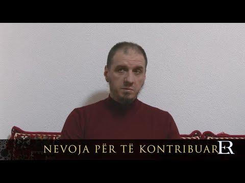 Kontributi në Islam | 02. Nevoja për të kontribuar - Enis Rama