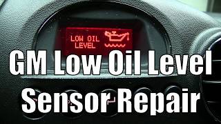 GM Low Oil Level Warning Sensor Repair How to Fix DIY