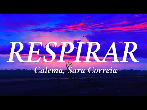 Calema - RESPIRAR - Sara Correia ( Lyric / Letra )