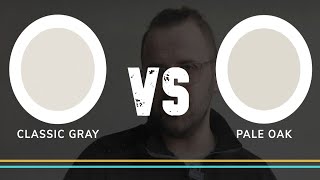 Benjamin Moore CLASSIC GRAY VS PALE OAK | Which Color Should You Use