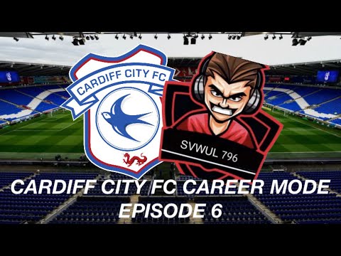 Cardiff city player career mode ep6