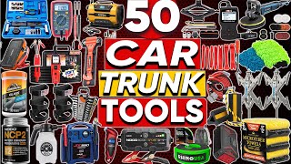 50 Must-Have Car Trunk Tools You Didn’t Know You Needed in a Roadside Emergency