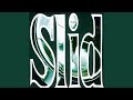 Slid (Scat And Sax Edit)