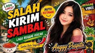 Download lagu SALAH KIRIM SAMBAL 🌶️🤣 | Lagu Reggae Lucu Indonesia Terbaru 2026 | Anggy Puspita mp3