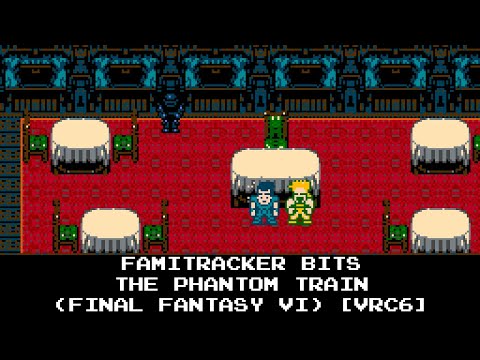 Famitracker Bits - The Phantom Train (Final Fantasy VI) [8-bit, NES/VRC6]