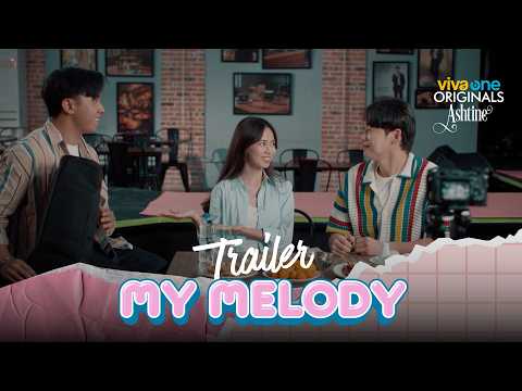 MY MELODY OFFICIAL TRAILER | Ashtine Olviga, Rob Deniel, Lee Dae Won | Studio Viva