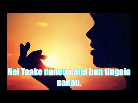 NEI TAAKE NANOU NEIEI BON TI NGAIA NANOU.