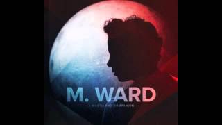 M. Ward - Me and My Shadow