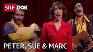 Peter, Sue &amp; Marc – Erfolgreichste Schweizer Musiker der 70er Jahre | Doku | SRF DOK