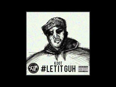 Kdot - Lock up your sisters (featuring Scumfam)