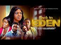 BACK TO EDEN Written By Gloria Bamiloye Latest Mount Zion Movie