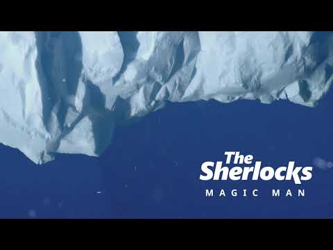 The Sherlocks - Magic Man (Official Audio)
