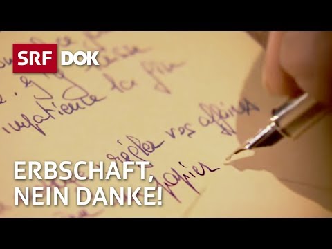 Erbschaft – Geschenk oder Alptraum? | Doku | SRF Dok