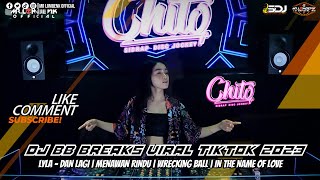 Download lagu DJ BB BREAKS VIRAL TIKTOK 2023 LYLA - DAN LAGI | MENAWAN RINDU | WRECKING BALL | IN THE NAME OF LOVE mp3