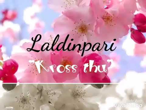 Laldinpari- Kross thu (slideshow with Gorgeous pics of Partei)