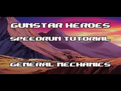Gunstar Heroes Speedrun Tutorial: General Mechanics!