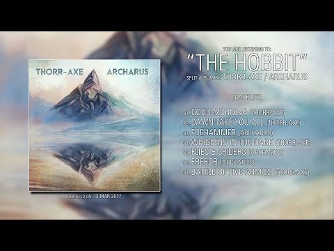 Thorr​-​Axe / Archarus (Indiana) - The Hobbit (2017) | Full Split​-​Album