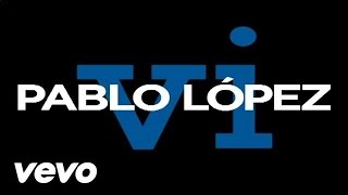 Pablo López - Vi (Lyric Video)