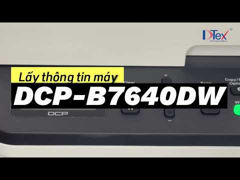 video huong dan cach lay thong tin may in brother dcp b7640dw