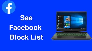 How To See Block List on Facebook on Laptop