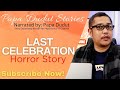 LAST CELEBRATION | LENI | PAPA DUDUT STORIES HORROR