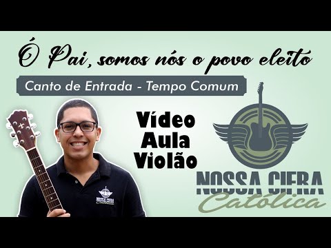 Ó Pai Somos Nós O Povo Eleito - Católica
