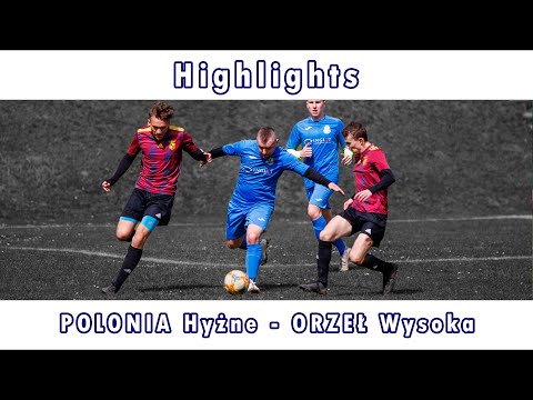Highlights | POLONIA Hyżne - LKS ORZEŁ Wysoka | 4:1 (3:1) Pomeczowy Walkower 4:0.
