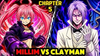CLAYMAN VS MILLIM! That Time I Got Reincarnated Slime THE REVENGE OF CLAYMAN Chapter 5