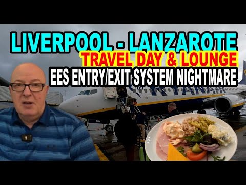 EES Entry/Exit System NIGHTMARE - From Liverpool to Lanzarote