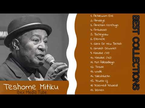 Teshome Mitiku Best Collections - ተሾመ ምትኩ ስብስብ ስራዎች Ethiopian Music (Official)
