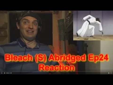 reaction: bleach s abridged ep 24