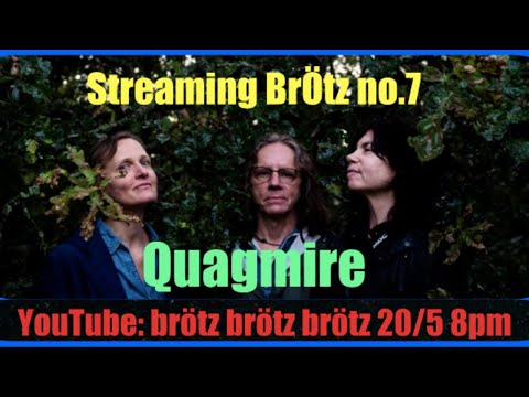 Quagmire @ Brötz 200520, Streaming 7
