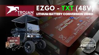 EZGO TXT 48v | Trojan 51.2v - 105ah Lithium Golf Cart Battery Conversion Video
