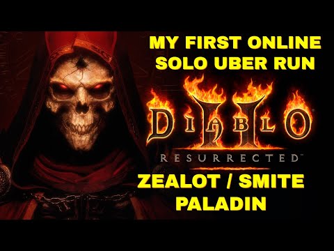 Diablo 2 Resurrected - First Online Solo Ubers - Smite Zealot Paladin guide - double pull no death!