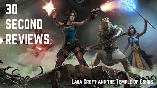 30 SECOND REVIEWS: Lara Croft and the Temple of Osiris