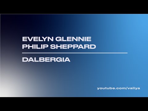 Evelyn Glennie | Philip Sheppard – Dalbergia
