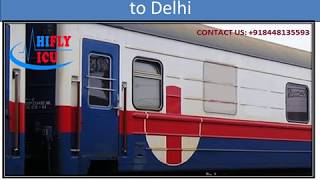 Affordable Price Hifly ICU Train Ambulance From Patna to Delhi
