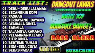 Download lagu KOMPILASI LAGU-LAGU DANGDUT LAWAS DIPOPULERKAN ARTIS TOP SENIOR mp3
