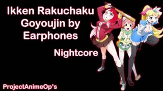 【Nightcore】 Ikken Rakuchaku Goyoujin-Earphones【AKIBA’S TRIP THE ANIMATION OP FULL】