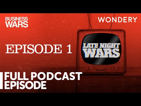 Episode 1: Late Night Wars | Business Wars | Full Episode