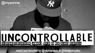 Mysonne - Uncontrollable - Response to Kendrick Lamar - New Rap Video - Hip Hop Song