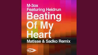 Beating Of My Heart (Matisse &amp; Sadko Remix)