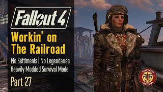 Fallout 4: Workin’ on The Railroad | No Settlements Allowed, Alternate Start Survival Mode | Part 27