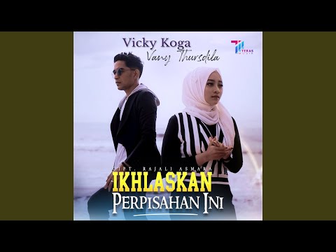 Ikhlaskan Perpisahan Ini