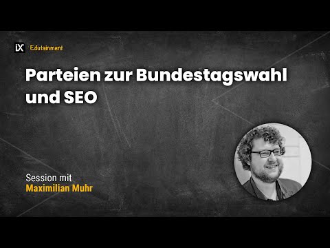 Vorschaubild: Campixx 2021: Parteien zur Bundestagswahl und SEO
