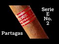 PARTAGAS SERIE E NO 2 CIGAR REVIEW